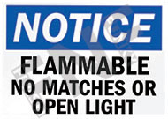 Notice ÃƒÂ¢Ã¢â€šÂ¬Ã¢â‚¬Å“ Flammable ÃƒÂ¢Ã¢â€šÂ¬Ã¢â‚¬Å“ No matches or open light