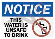 Notice ÃƒÂ¢Ã¢â€šÂ¬Ã¢â‚¬Å“ This water is unsafe to drink