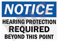 Notice ÃƒÂ¢Ã¢â€šÂ¬Ã¢â‚¬Å“ Hearing protection required beyond this point